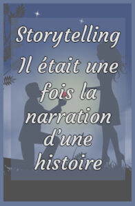 storytelling : raconter une histoire