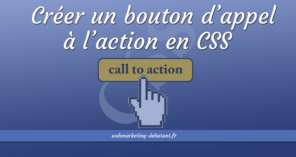 créer un bouton d'appel à l'action en CSS