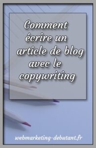 écrire un article de blog avec le copywriting
